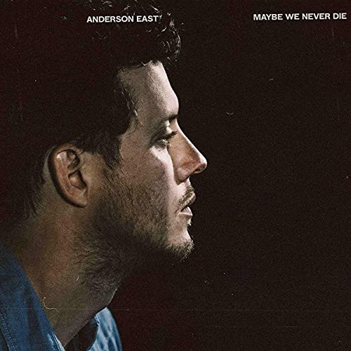 Anderson East - Maybe We Never Die ((Vinyl))