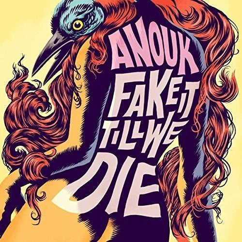 Anouk - Fake It Till We Die ((Vinyl))