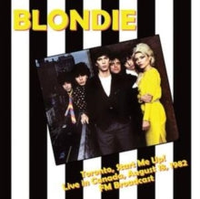 BLONDIE - Toronto / Start Me Up! - Live In Canada August 18 1982 - Fm Broadcast ((Vinyl))