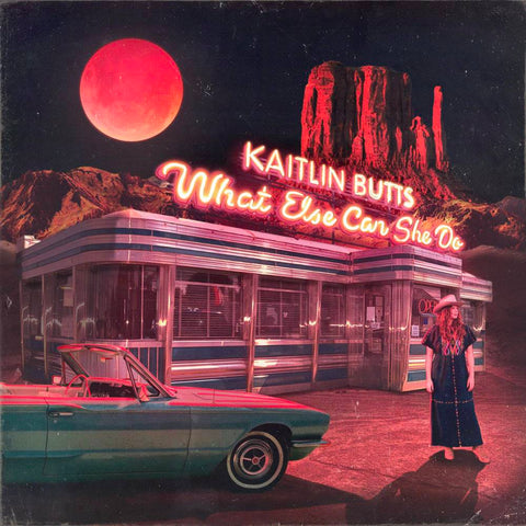 BUTTS, KAITLIN - WHAT ELSE CAN SHE DO ((Vinyl))