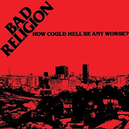 Bad Religion - How Could Hell Be Any Worse? ((Vinyl))