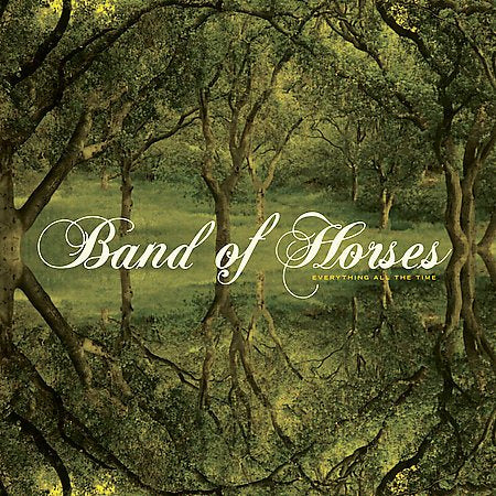 Band Of Horses - EVERYTHING ALL THE TIME ((Vinyl))