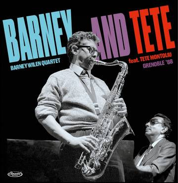 Barney Wilen Quartet feat Tete Montoliu - Barney and Tete : Grenoble '88 (RSD Black Friday 11.27.2020) ((Vinyl))