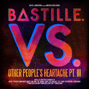 Bastille - VS. (Other People’s Heartache, Pt. III) ((Vinyl))