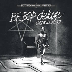 Be Bop Deluxe - Live In The Air Age (RSD 4/23/2022) ((Vinyl))