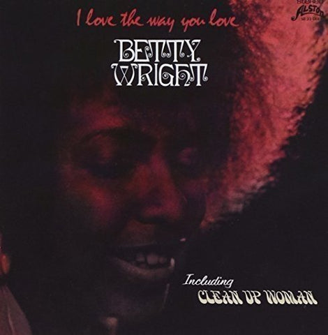 Betty Wright - I Love The Way You Love ((Vinyl))