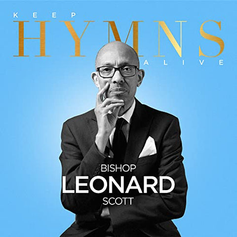 Bishop Leonard Scott - Keep Hymns Alive ((CD))