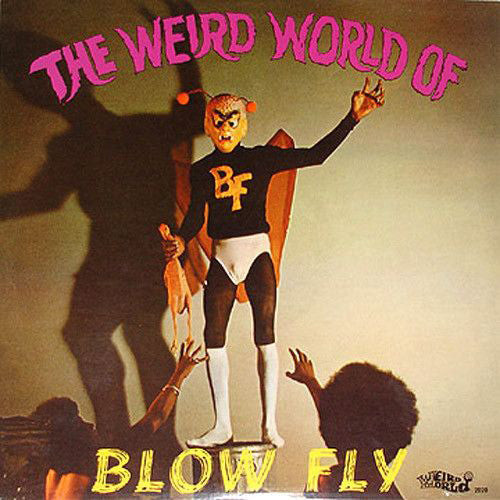 Blowfly - The Weird World Of Blowfly ((Vinyl))
