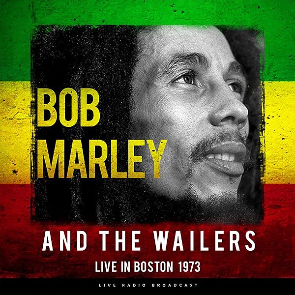 Bob Marley & The Wailers - Live In Boston 1973 ((Vinyl))