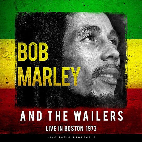 Bob Marley & The Wailers - Live In Boston 1973 ((Vinyl))