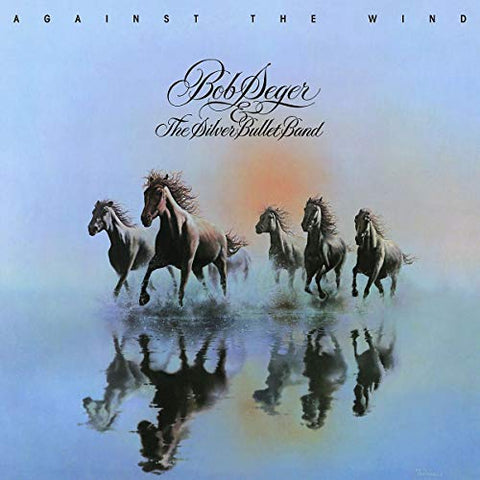 Bob Seger & The Silver Bullet Band - Against The Wind [LP] ((Vinyl))