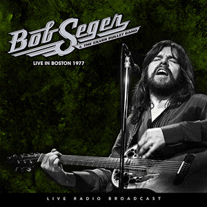 Bob Seger & The Silver Bullet Band - Live In Boston 1977 ((Vinyl))