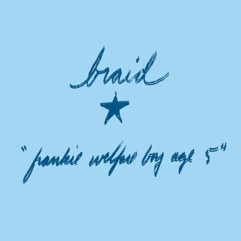 Braid - Frankie Welfare Boy Age Five ((Vinyl))