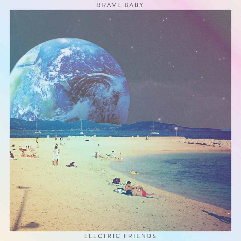 Brave Baby - Electric Friends ((Vinyl))