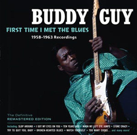 Buddy Guy - First Time I Met The Blues: 1958-1963 Recordings ((Vinyl))