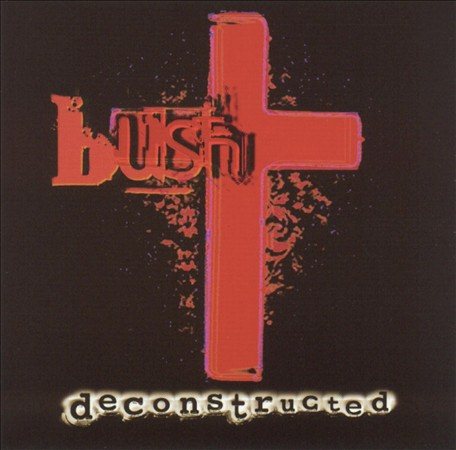 Bush - Deconstructed ((Vinyl))
