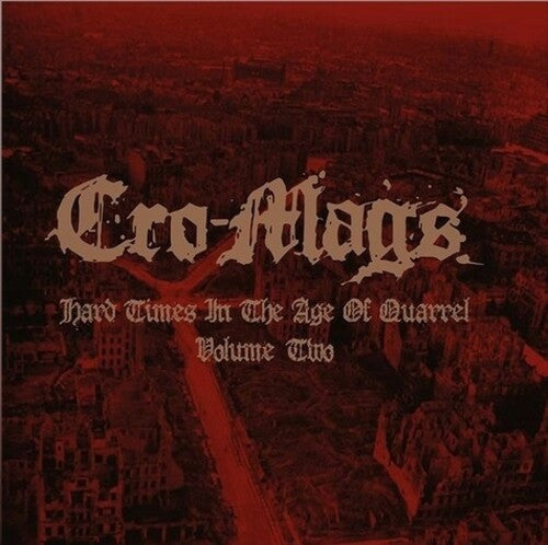 CRO-MAGS - HARD TIMES IN THE AGE OF QUARREL VOL 2 (RED VINYL) ((Vinyl))