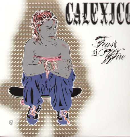 Calexico - Feast of Wire (Reissue) ((Vinyl))
