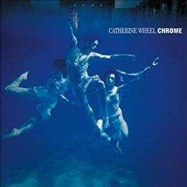 Catherine Wheel - Chrome ((Vinyl))