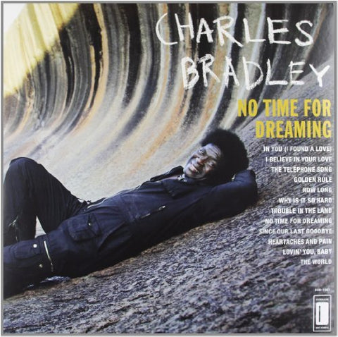 Charles Bradley - NO TIME FOR DREAMING ((Vinyl))
