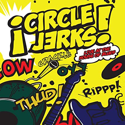 Circle Jerks - Live at the House of Blues [Explicit Content] (2 Lp's) ((Vinyl))