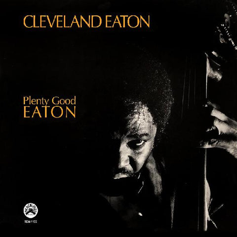 Cleveland Eaton - Plenty Good Eaton (Remastered) LP ((Vinyl))