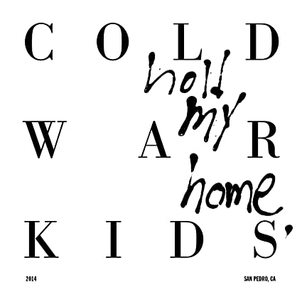 Cold War Kids - Hold My Home ((Vinyl))