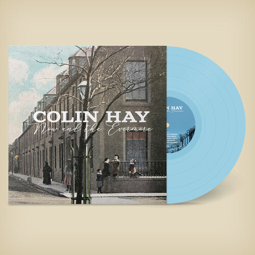 Colin Hay - Now And The Evermore (Colored Vinyl, Blue, 140 Gram Vinyl, Digital Download Card) ((Vinyl))