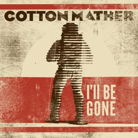 Cotton Mather - I'Ll Be Gone ((Vinyl))
