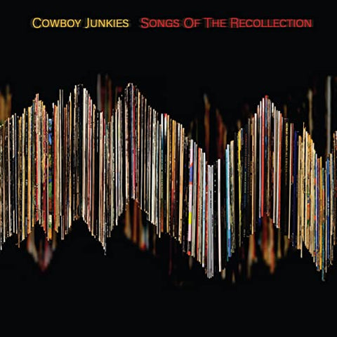 Cowboy Junkies - Songs of the Recollection ((Vinyl))