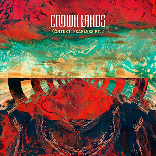 Crown Lands - Context: Fearless Pt. I / Right Way Back [10" Single] ((Vinyl))