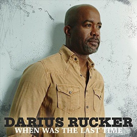Darius Rucker - WHEN WAS THE LAS(LP) ((Vinyl))