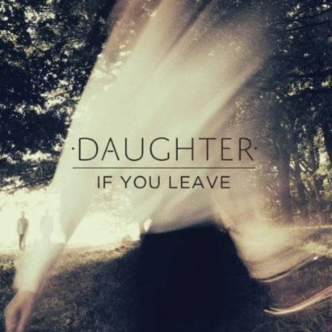 Daughter - If You Leave ((Vinyl))