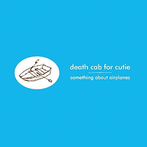 Death Cab For Cutie - SOMETHING ABOUT AIRPLANES ((Vinyl))