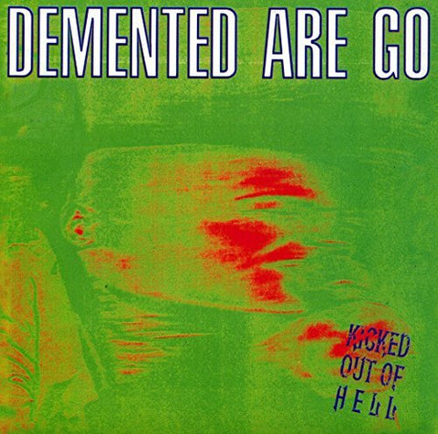 Demented Are Go - Kicked Out Of Hell ((Vinyl))