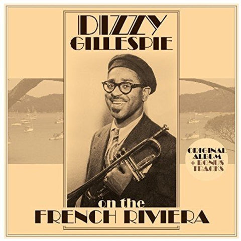 Dizzy Gillespie - ON THE FRENCH RIVIERA + BONUS TRACKS ((Vinyl))