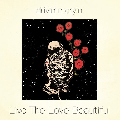 Drivin N Cryin - Live The Love Beautiful (140 Gram Smokey Clear Vinyl) ((Vinyl))