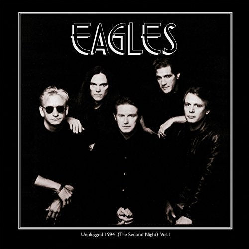 Eagles - Unplugged 1994 (the Second Night) Vol 1 ((Vinyl))