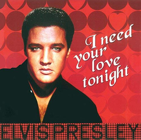 Elvis Presley - Elvis Presley - I Need Your Love Tonight ((Vinyl))