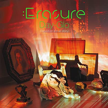 Erasure - Day-Glo (Based on a True Story) ((CD))