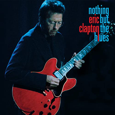 Eric Clapton - Nothing But the Blues ((Vinyl))