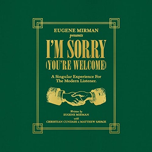 Eugene Mirman - I'M Sorry (You'Re Welcome) ((Vinyl))