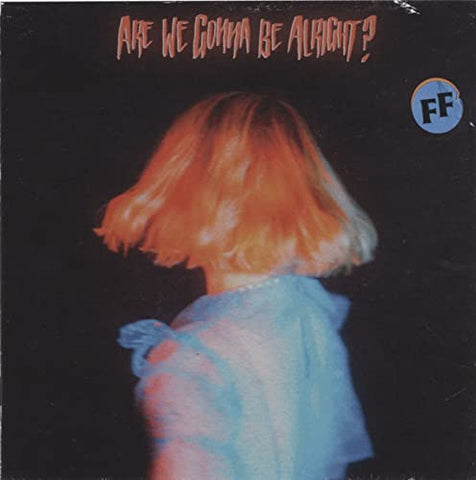 FICKLE FRIENDS - ARE WE GONNA BE ALRIGHT? ((CD))