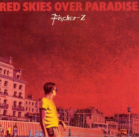 Fischer-z - Red Skies over Paradise ((Vinyl))