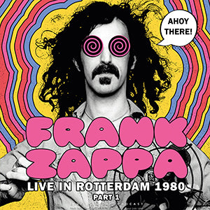 Frank Zappa - Ahoy There! Live In Rotterdam 1980 (Part 1) [Import] ((Vinyl))