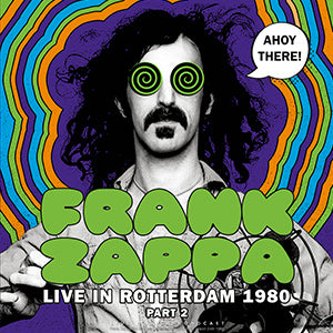 Frank Zappa - Ahoy there! Live in Rotterdam 1980 (part 2) [Import] ((Vinyl))