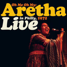 Franklin, Aretha - Oh Me Oh My: Aretha Live In Philly, 1972 ((Vinyl))