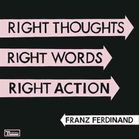 Franz Ferdinand - RIGHT THOUGHTS RIGHT WORDS RIGHT ACTION ((Vinyl))