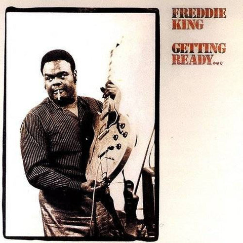 Freddie King - GETTING READY ((Vinyl))