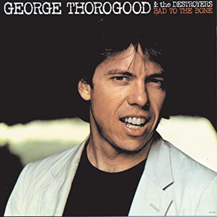George Thorogood & The Destroyers - Bad To The Bone (180 Gram Vinyl) [Import] ((Vinyl))
